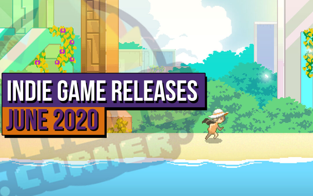 Upcoming Indie Games – June 2020