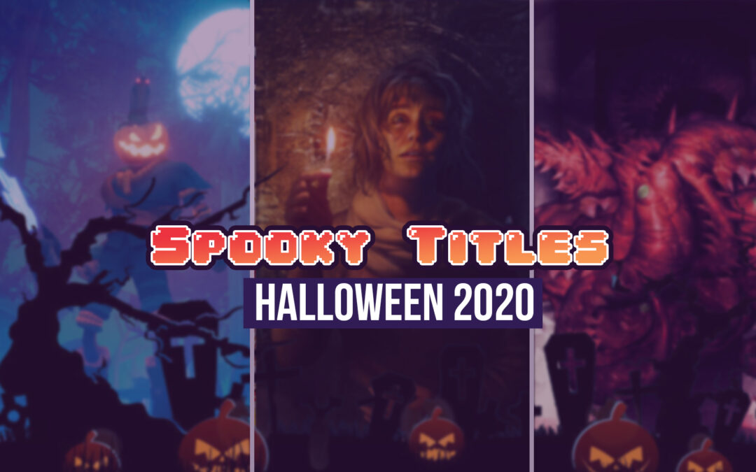 Spooky Titles to play on Halloween – 2020 edition
