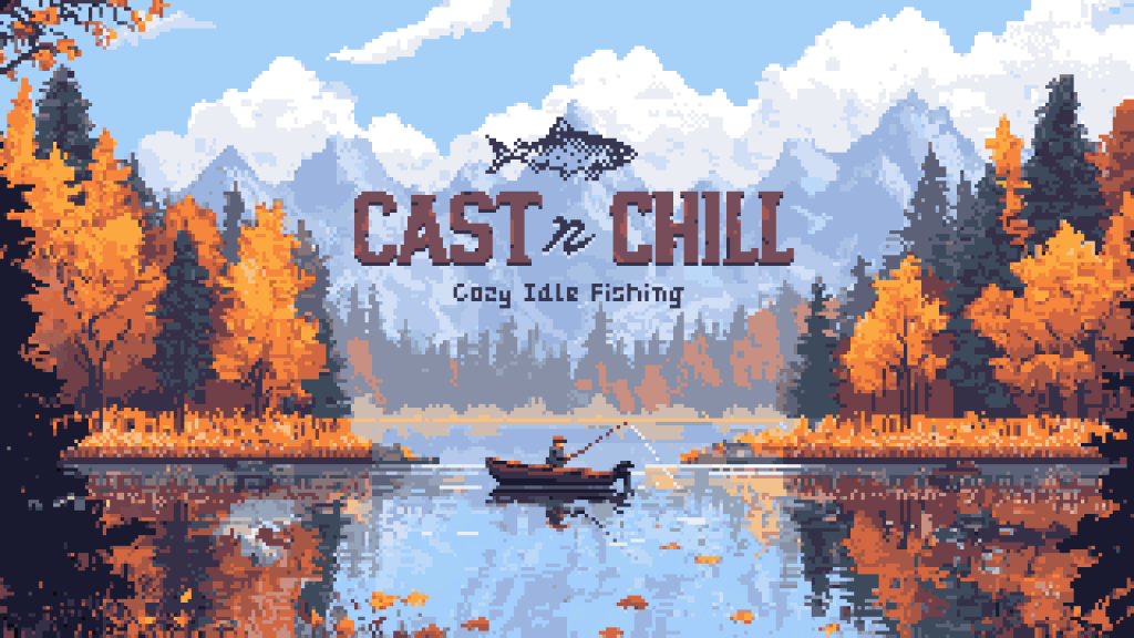 CastnChill-CozyIdleFishing